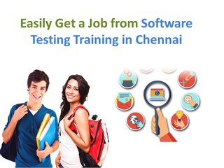 Easily Get a Job from Software Testing Training in Chennai