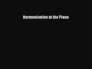 [PDF Download] Harmonization at the Piano [PDF] Full Ebook