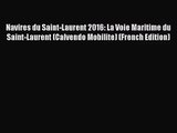 [PDF Download] Navires du Saint-Laurent 2016: La Voie Maritime du Saint-Laurent (Calvendo Mobilite)