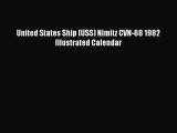 [PDF Download] United States Ship (USS) Nimitz CVN-68 1982 Illustrated Calendar [PDF] Full
