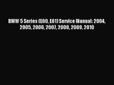 [PDF Download] BMW 5 Series (E60 E61) Service Manual: 2004 2005 2006 2007 2008 2009 2010 [Download]