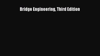 [PDF Download] Bridge Engineering Third Edition [PDF] Full Ebook