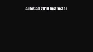 [PDF Download] AutoCAD 2016 Instructor [PDF] Online