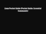 [PDF Download] Linux Pocket Guide (Pocket Guide: Essential Commands) [Download] Online