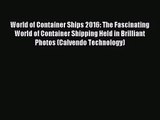 [PDF Download] World of Container Ships 2016: The Fascinating World of Container Shipping Held