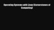 [PDF Download] Operating Systems with Linux (Cornerstones of Computing) [Download] Full Ebook