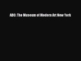 [PDF Download] ABC: The Museum of Modern Art New York [PDF] Full Ebook