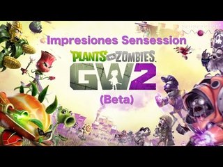 Plants Vs Zombies Garden Warfare 2 Impresiones Sensession (Beta)