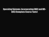 [PDF Download] Operating Systems: Incorporating UNIX and MS-DOS (Complete Course Texts) [Download]
