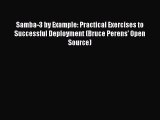 [PDF Download] Samba-3 by Example: Practical Exercises to Successful Deployment (Bruce Perens'