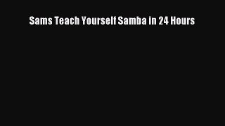 [PDF Download] Sams Teach Yourself Samba in 24 Hours [Download] Full Ebook