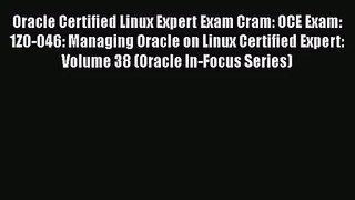 [PDF Download] Oracle Certified Linux Expert Exam Cram: OCE Exam: 1Z0-046: Managing Oracle