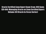 [PDF Download] Oracle Certified Linux Expert Exam Cram: OCE Exam: 1Z0-046: Managing Oracle