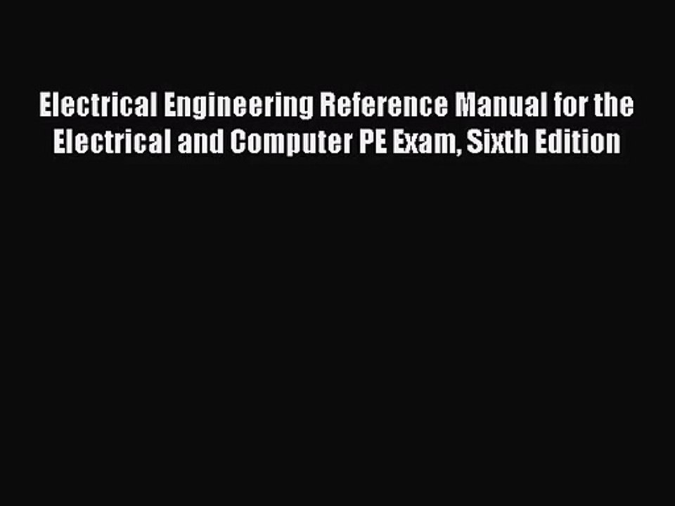 [PDF Download] Electrical Engineering Reference Manual for the Electrical and Computer PE Exam