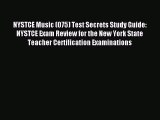 [PDF Download] NYSTCE Music (075) Test Secrets Study Guide: NYSTCE Exam Review for the New