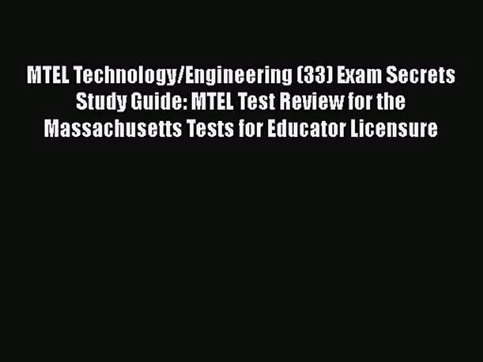 [PDF Download] MTEL Technology/Engineering (33) Exam Secrets Study Guide: MTEL Test Review