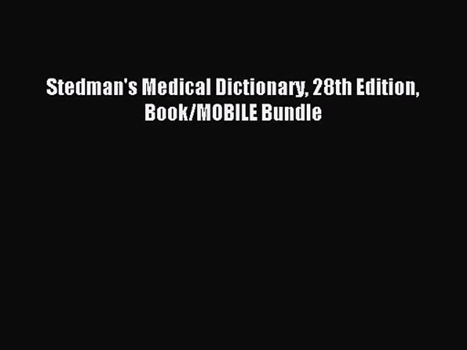 [PDF Download] Stedman's Medical Dictionary 28th Edition Book/MOBILE