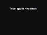 [PDF Download] Solaris Systems Programming [Download] Full Ebook