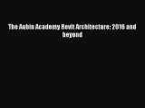 [PDF Download] The Aubin Academy Revit Architecture: 2016 and beyond [Read] Full Ebook