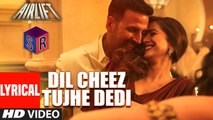 Dil Cheez Tujhe Dedi [Full Audio Song with Lyrics] – AIRLIFT [2016] Song Arijit Singh - Ankit Tiwari FT. Akshay Kumar & Nimrat Kaur [FULL HD] - (SULEMAN - RECORD)