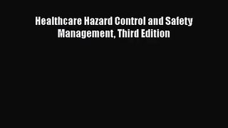 [PDF Download] Healthcare Hazard Control and Safety Management Third Edition [Read] Online