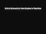 [PDF Download] British Dramatists from Dryden to Sheridan [Download] Online