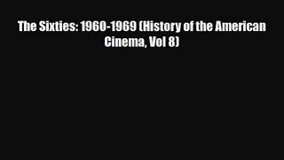 [PDF Download] The Sixties: 1960-1969 (History of the American Cinema Vol 8) [Read] Full Ebook
