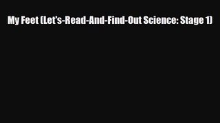 PDF Download My Feet (Let's-Read-And-Find-Out Science: Stage 1) PDF Online