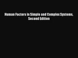 [PDF Download] Human Factors in Simple and Complex Systems Second Edition [PDF] Online