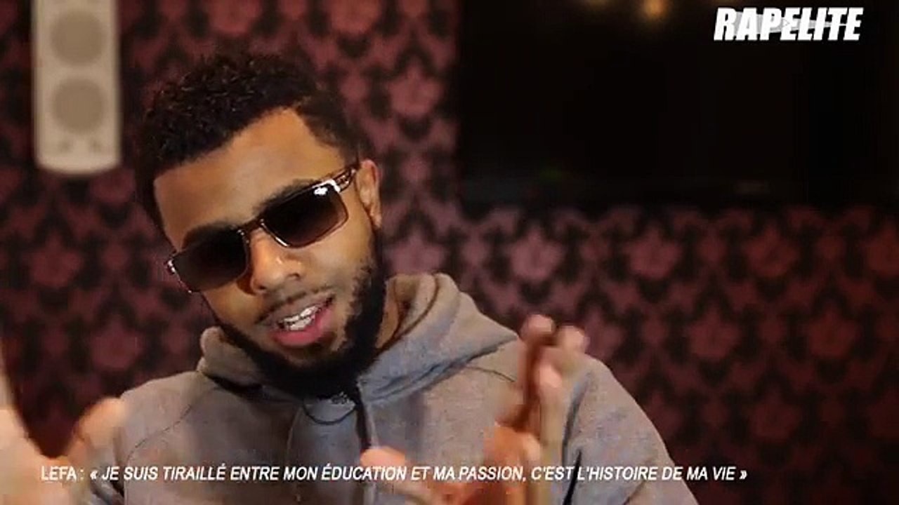 Lefa - « Je suis tiraillé entre mon éducation et ma passion, c'est l'histoire de ma vie »