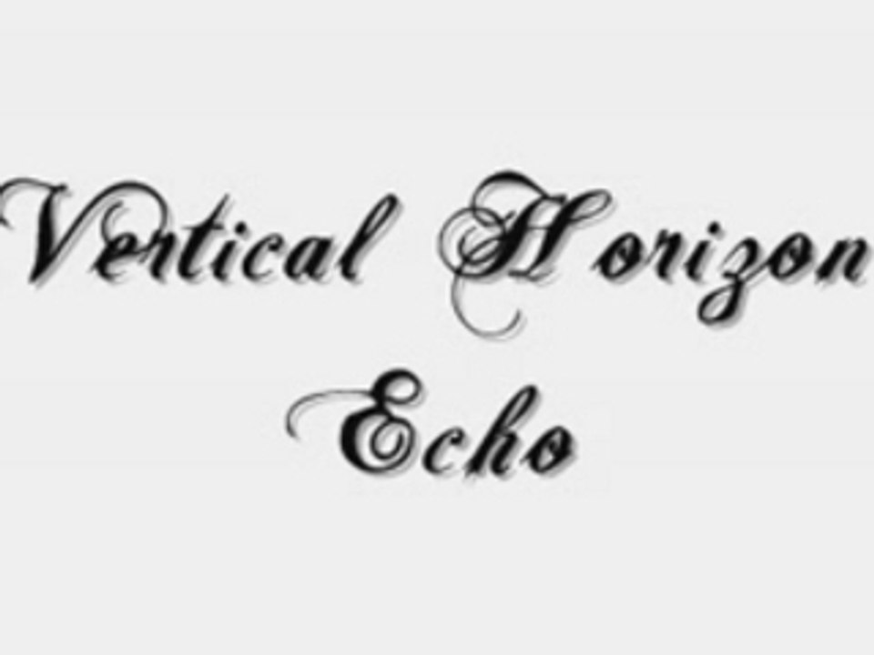Vertical Horizon - Echo (No video)