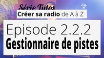 Créer sa radio - 2.2.2 - Gestionnaire de pistes   points de mix [RadioDJ]