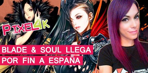 El Píxel 4K: Blade & Soul llega por fin a España