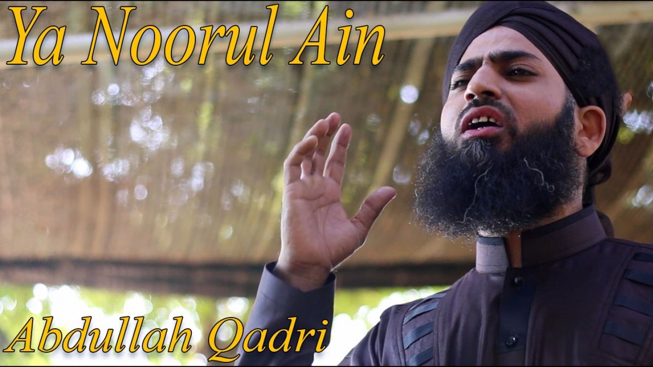 Abdullah Qadri - Ya Noorul Ain