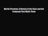 [PDF Download] Marlin Firearms: A History of the Guns and the Company That Made Them [PDF]