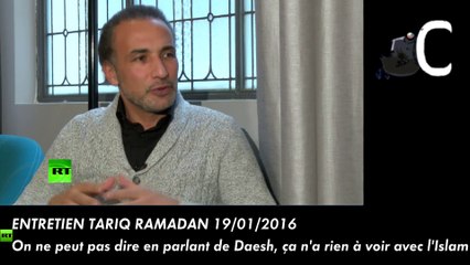 Tariq Ramadan : "On ne peut pas dire en parlant de Daesh, ça n'a rien à voir avec l'Islam"