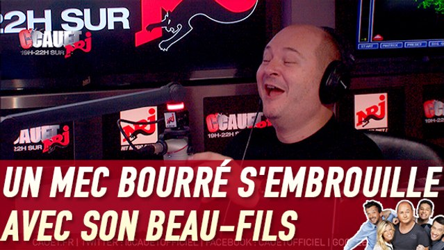 Un mec bourré s'embrouille avec son beau-fils - C'Cauet sur NRJ