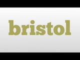 bristol meaning and pronunciation