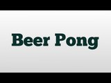 Beer Pong meaning and pronunciation
