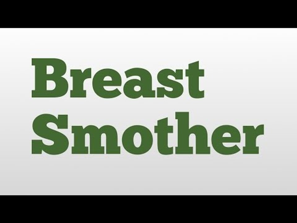 breast-smother-meaning-and-pronunciation-video-dailymotion