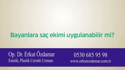 Bayanlara saç ekimi uygulanabilir mi?
