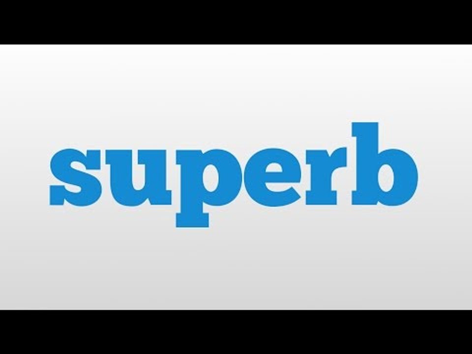 superb meaning and pronunciation