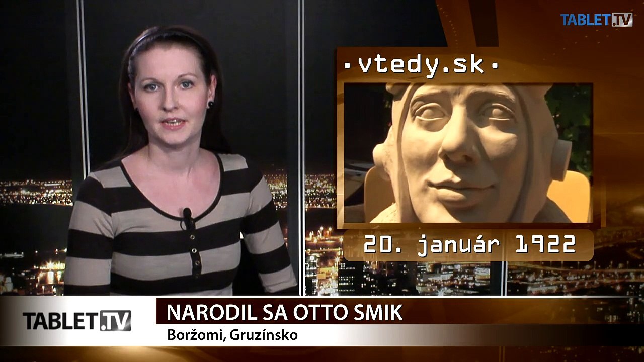 Stalo sa VTEDY: Narodil sa Otto Smik