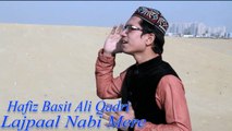 Hafiz Basit Ali Qadri - Lajpaal Nabi Mere