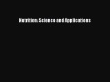 [PDF Download] Nutrition: Science and Applications [PDF] Online