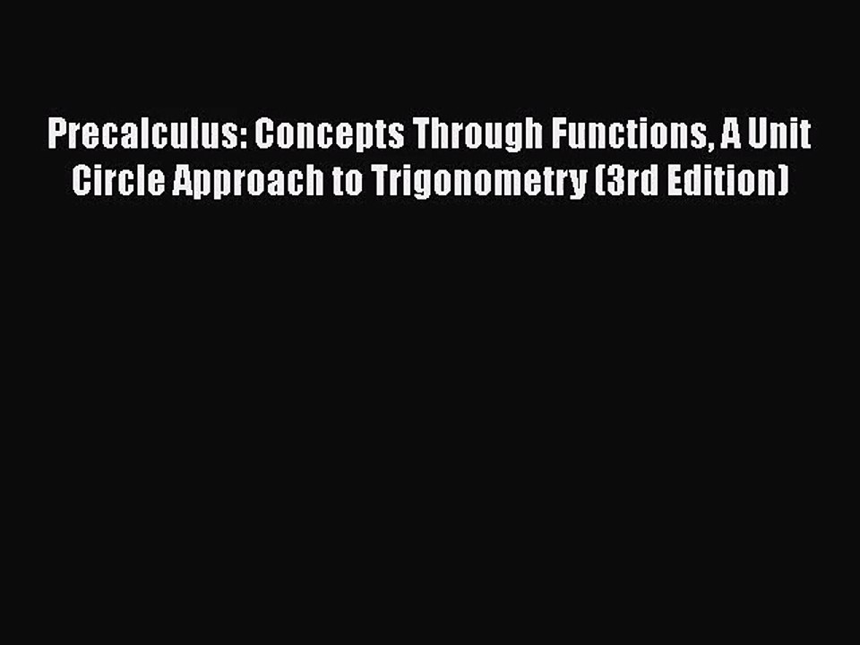 [PDF Download] Precalculus: Concepts Through Functions A Unit Circle Approach to Trigonometry