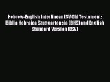[PDF Download] Hebrew-English Interlinear ESV Old Testament: Biblia Hebraica Stuttgartensia