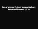 Read Sacred Tattoos of Thailand: Exploring the Magic Masters and Mystery of Sak Yan Ebook Free