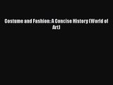 Download Costume and Fashion: A Concise History (World of Art) Ebook Online