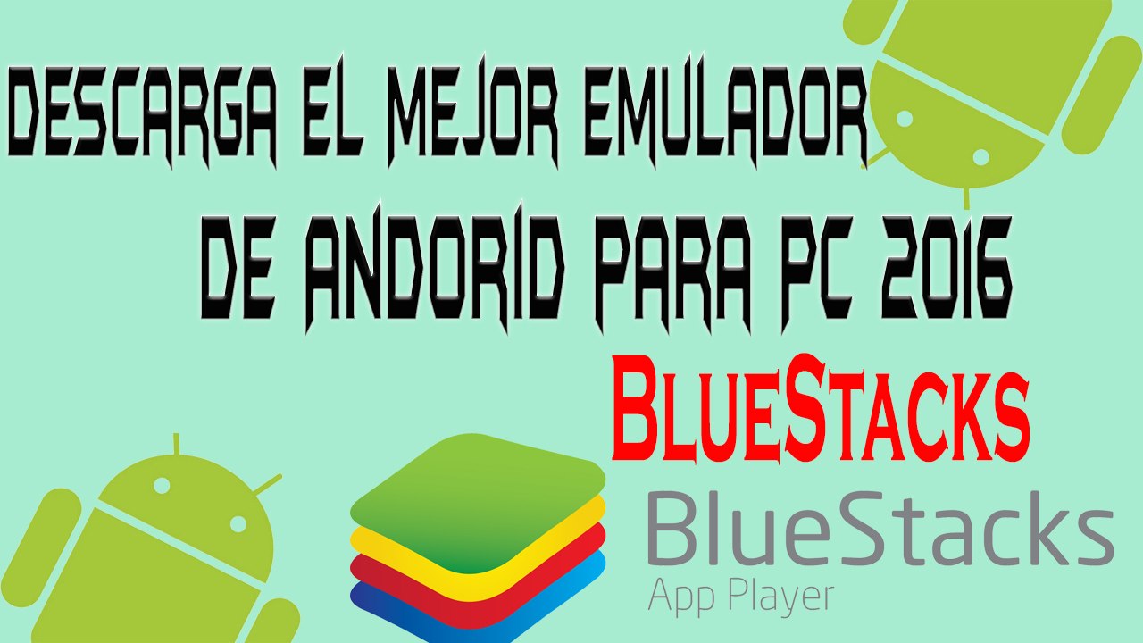 Descarga el Mejor Emulador de Andorid para PC 2016 - BlueStacks